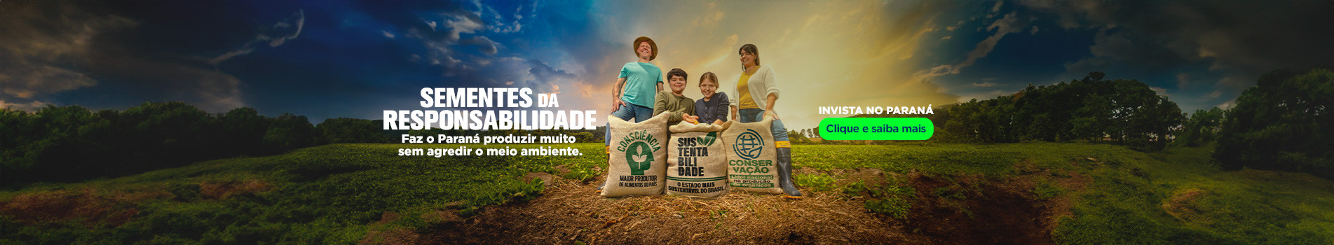 Sementes da responsabilidade faz o Paraná produzir muito sem agredir o meio ambiente - Invista no paraná - Clique e saiba mais