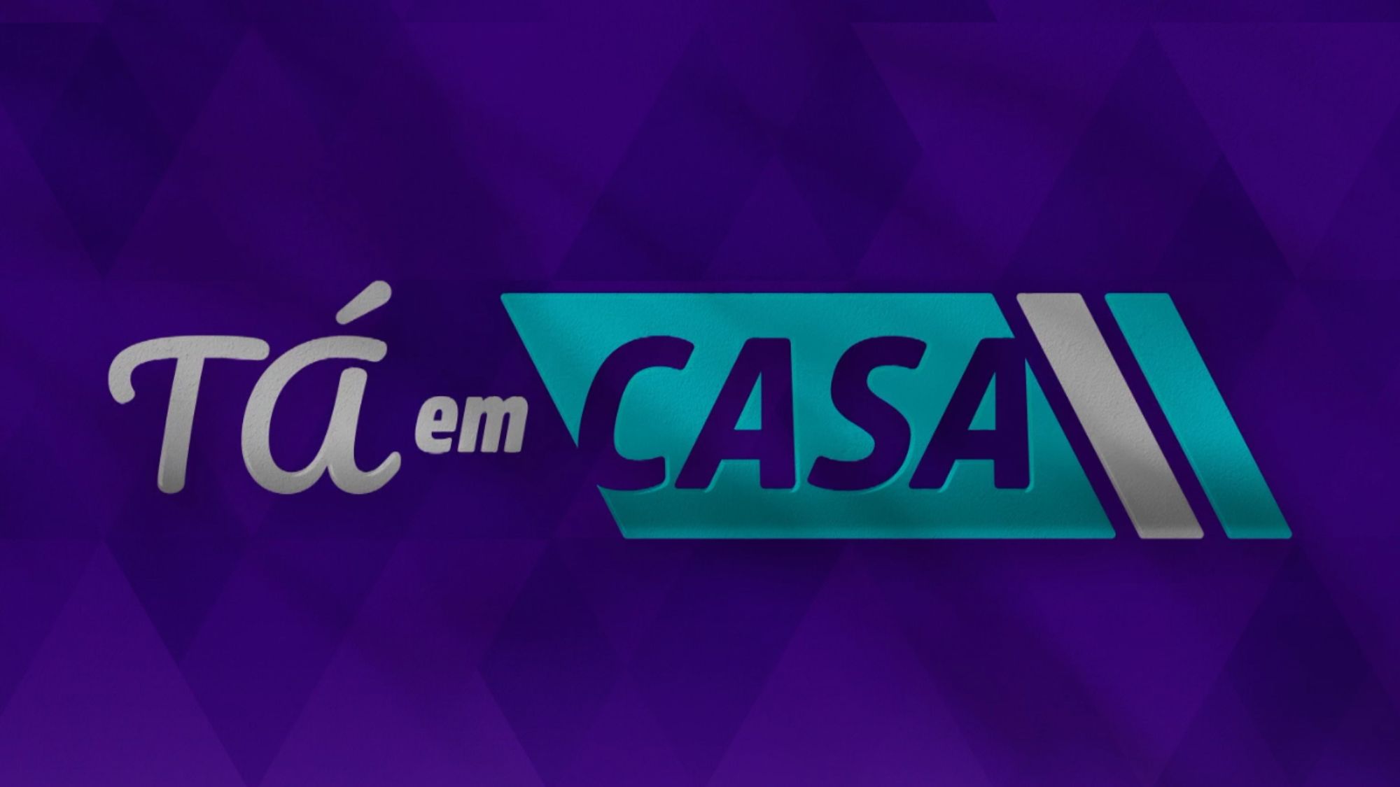 TÁ EM CASA 